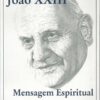 capa do livro João XXIII Mensagem Espiritual