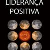 capa do livro Liderança Positiva