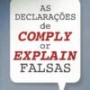 capa do livro As Declarações de Comply or Explain Falsas