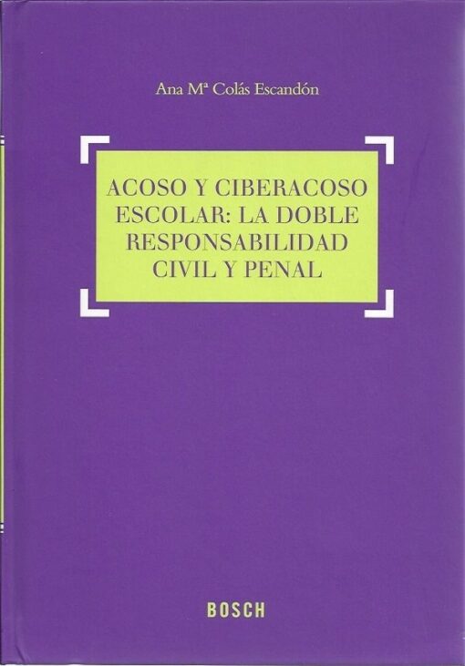 Capa do livro Acoso y Ciberacoso Escolar: La Doble Responsabilidad Civil y Penal