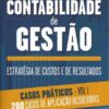 Contabilidade de Gestão Casos Práticos Vol I