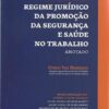 capa do livro Regime Jurídico da Promoção da Segurança e Saúde no Trabalho