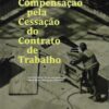 capa do livro A Compensação pela Cessação do Contrato de Trabalho