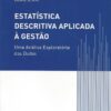 Capa do livro Estatística Descritiva aplicada a gestão