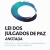 Capa do livro Lei dos Julgados de Paz Anotada e Comentada