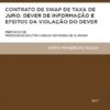 capa do livro Contrato de Swap de Taxa de Juro Dever de Informação e Efeitos da Violação do Dever