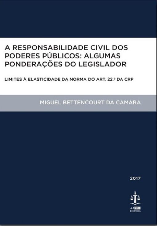 capa do livro A Responsabilidade Civil dos Poderes Públicos Algumas Ponderações do Legislador