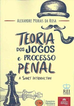 Teoria dos Jogos e processo Penal