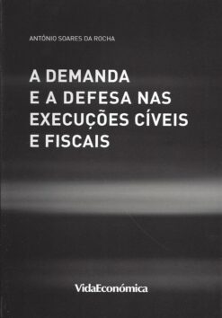 capa do Livro a demanda e a defesa nas execuções civeis e fiscais
