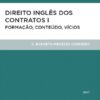 capa do livro Direito Inglês dos Contratos – Formação, Conteúdo e Vícios