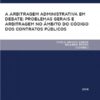 capa do livro A Arbitragem Administrativa em Debate