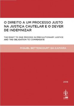 capa do livro O Direito a um Processo Justo na Justiça Cautelar e o Dever de Indemnizar