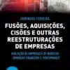 Capa Fusões, Aquisições, Cisões e Outras Reestruturações de Empresas Vol 3