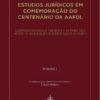 capa do livro Estudos Jurídicos em Comemoração do Centenário da AAFDL Volume I