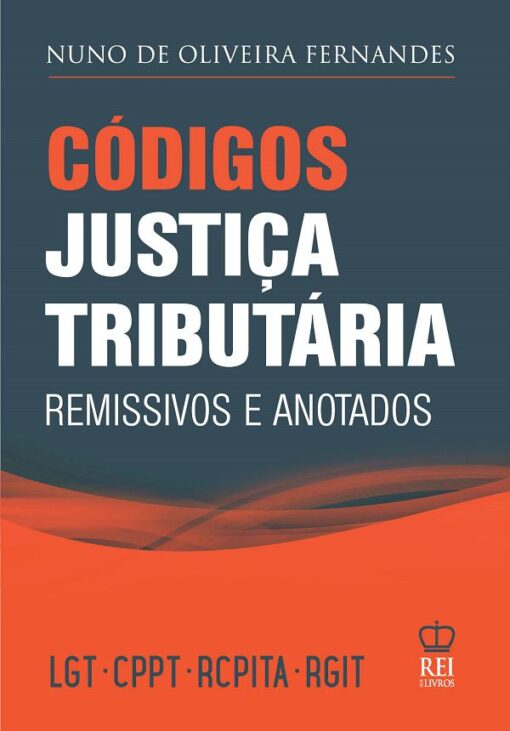 Códigos Justiça Tributária LGT-CPPT-RCPITA-RGIT