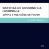 capa do livro sistemas de governo na lusofonia Zonas e relações de poder
