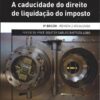 capa do livro a caducidade do direito de liquidação do imposto