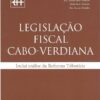 capa do livro legislação fiscal cabo-verdiana