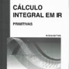 Capa do livro Cálculo Integral em IR