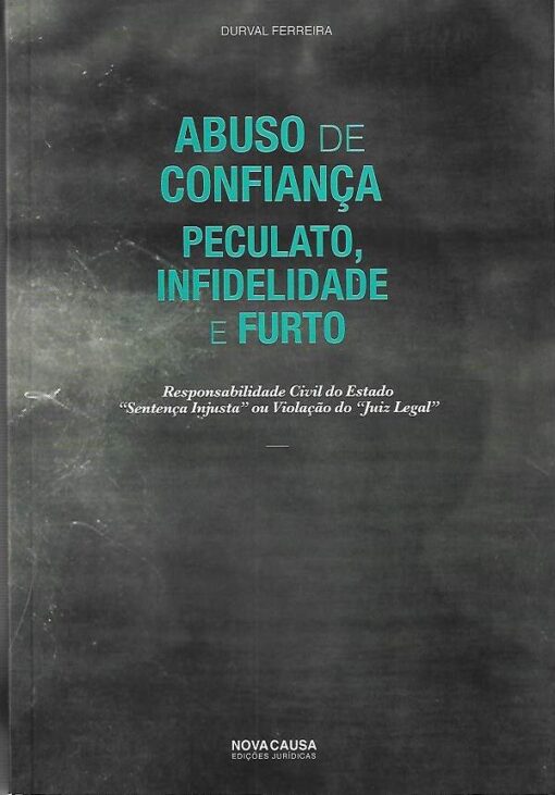 Capa do livro Abuso de Confiança Peculato Infidelidade e Furto