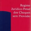 capa do livro Regime Jurídico Penal dos Cheques sem Provisão