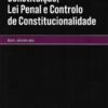 Capa do Livro Constituição, Lei Penal e Controlo de Constitucionalidade