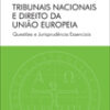 Capa do livro Tribunais Nacionais e Direito da União Europeia