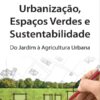 Capa do Livro Urbanização Espaços Verdes e Sustentabilidade