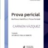 Capa do livro Prova Pericial da Prova Cientifica à Prova Pericial