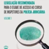Capa do livro Legislação Recomendada para o exame de acesso ao curso de inspetores da polícia judiciária