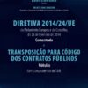 Capa do livro Diretiva 2014/24/UE Comentada e Transposição para o Código dos Contratos Públicos Nótulas