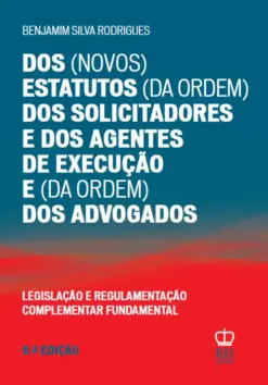 Capa do livro Dos estatutos dos Solicitadores e dos Agentes de Execução e da Ordem dos Advogados