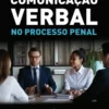 Capa do livro Comunicação Verbal no processo penal