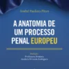 Capa do livro A Anatomia de um processo penal europeu