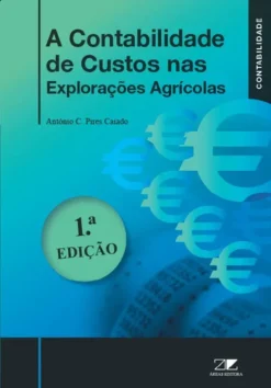 Capa do livro A Contabilidade de custos nas explorações Agrícolas