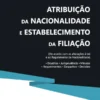 Capa do livro Atribuição da Nacionalidade e establecimento da filiação