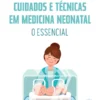 Capa do livro Cuidados e Técnicas em Medicina Neonatal