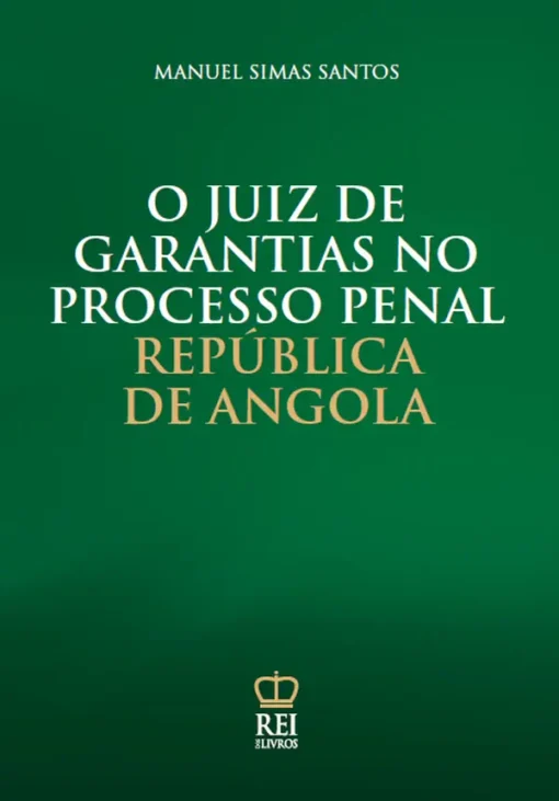 Capa do livro O Juiz de Garantias no Processo Penal República de Angola