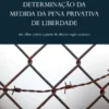 Capa do livro Determinação da medida da pena privativa de liberdade