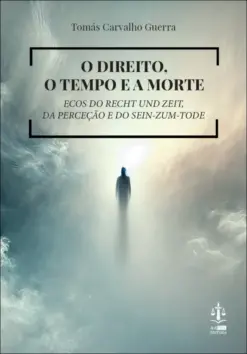 Capa do livro O Direito, o Tempo e a Morte