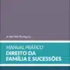 Manual Prático de Direito da Família e Sucessões