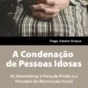 A Condenação de Pessoas Idosas
