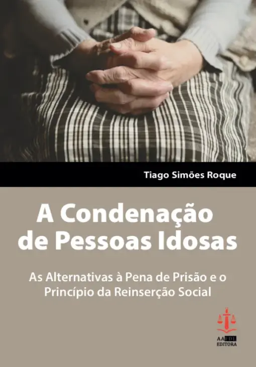 A Condenação de Pessoas Idosas