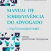 Manual de Sobrevivência do Advogado Tomo I