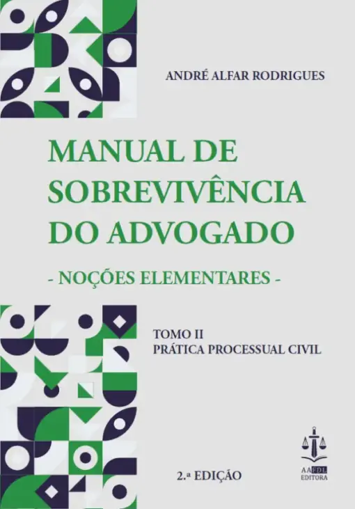 Manual de Sobrevivência do Advogado Tomo II