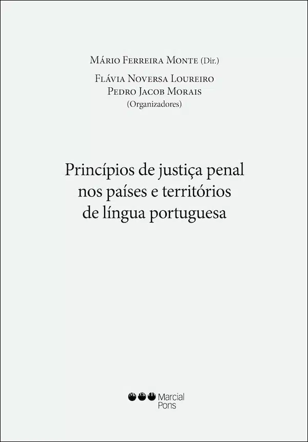 Princípios de justiça penal nos países e territórios de língua portuguesa Capa do livro Princípios de justiça penal nos países e territórios de língua portuguesa