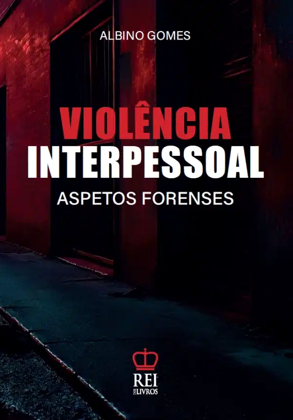 Capa do livro Violência Interpessoal Aspetos Forenses Imagem da capa do livro Violência Interpessoal Aspetos Forenses