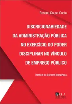 Capa do livro Discricionariedade da Administração Pública no Exercício do Poder Disciplinar no Vínculo de Emprego Público