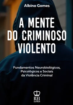 Capa do livro A mente do Criminoso Violento